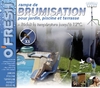 AGENCEMENT EXTERIEUR - RAMPE DE BRUMISATION + DOUCHE POUR JARDIN - TERRASSE "Nomade" O'FRESH